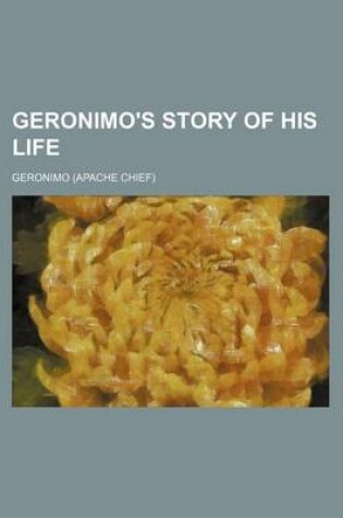 Cover of Geronimo's Story of His Life