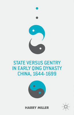 Book cover for State versus Gentry in Early Qing Dynasty China, 1644-1699