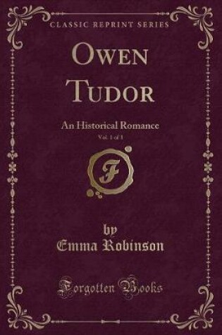 Cover of Owen Tudor, Vol. 1 of 3