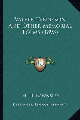 Book cover for Valete, Tennyson and Other Memorial Poems (1893) Valete, Tennyson and Other Memorial Poems (1893)