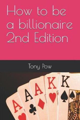 Cover of How to be a billionaire 2nd Edition