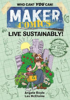 Book cover for Maker Comics: Live Sustainably!