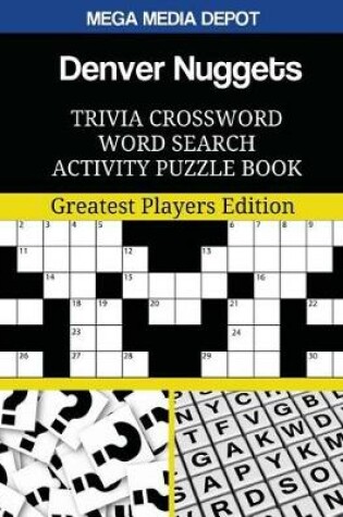 Cover of Denver Nuggets Trivia Crossword Word Search Activity Puzzle Book