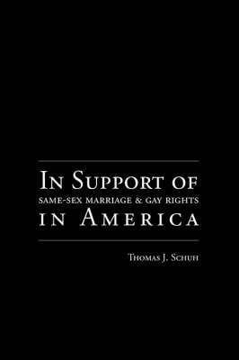 Cover of In Support of Same-Sex Marriage and Gay Rights in America
