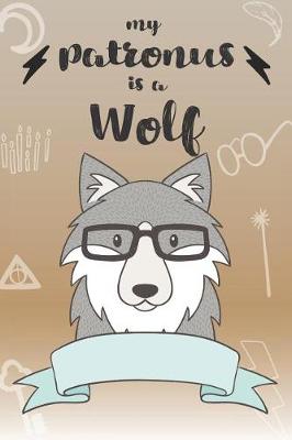 Book cover for My Patronus Is A Wolf