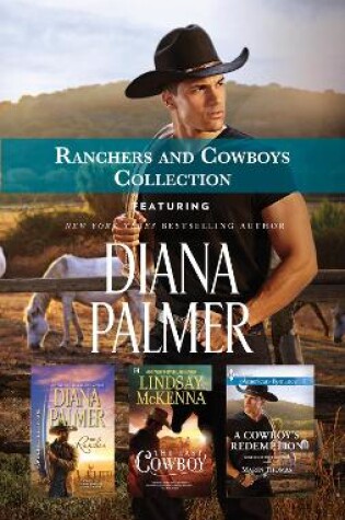 Cover of Ranchers and Cowboys Collection/The Rancher/The Last Cowboy/A Cowboy's Redemption