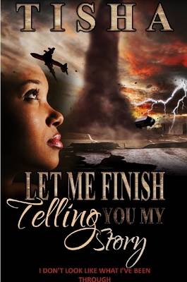 Book cover for Let Me Finish Telling You..My Story