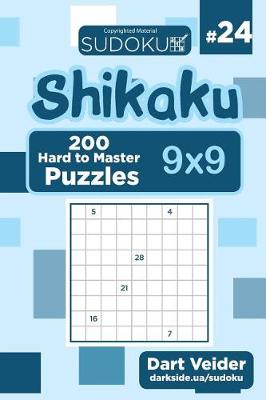 Cover of Sudoku Shikaku - 200 Hard to Master Puzzles 9x9 (Volume 24)