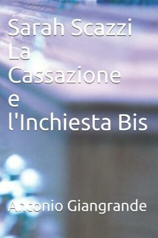 Cover of Sarah Scazzi La Cassazione e l'Inchiesta Bis