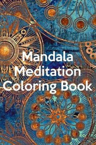 Cover of Mandala Meditation Coloring Book