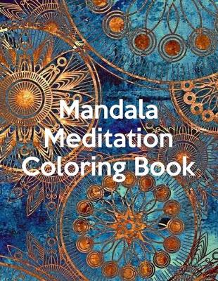 Book cover for Mandala Meditation Coloring Book