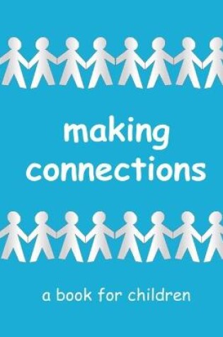 Cover of Making Connections - a book for children