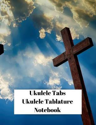 Book cover for Ukulele Tabs Paper Ukulele Tablature Notebook