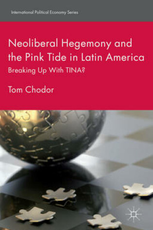 Cover of Neoliberal Hegemony and the Pink Tide in Latin America