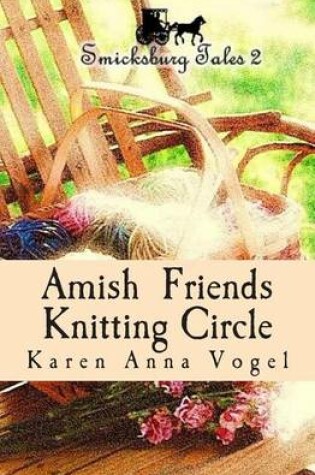 Cover of Amish Friends Knitting Circle