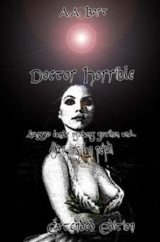 Cover of Doctor Horrible Kanggo Lambe Ngobong Getihen Anal, Lisan Jinis LAN Pejuh Extended Edition