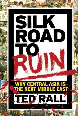 Book cover for Silk Road to Ruin 2nd Edition