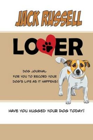 Cover of Jack Russell Lover Dog Journal