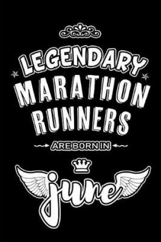 Cover of Legendary Marathon Runners are born in June