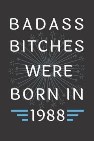 Cover of Badass Bitches Were Born in 1988