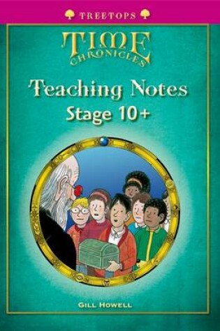 Cover of Oxford Reading Tree: Level 10+: Treetops Time Chronicles: Teaching Notes