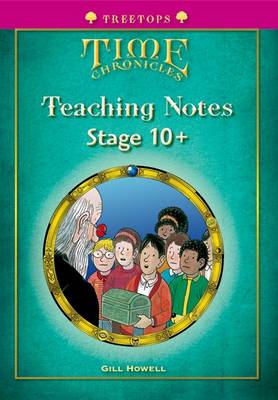 Book cover for Oxford Reading Tree: Level 10+: Treetops Time Chronicles: Teaching Notes