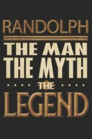 Cover of Randolph The Man The Myth The Legend
