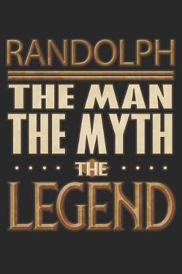 Book cover for Randolph The Man The Myth The Legend