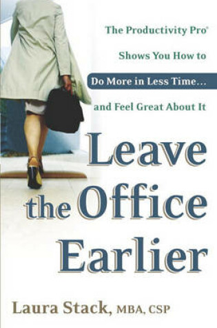 Cover of Leave the Office Earlier