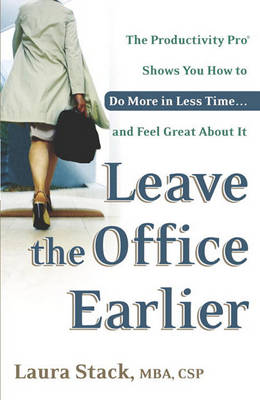 Book cover for Leave the Office Earlier