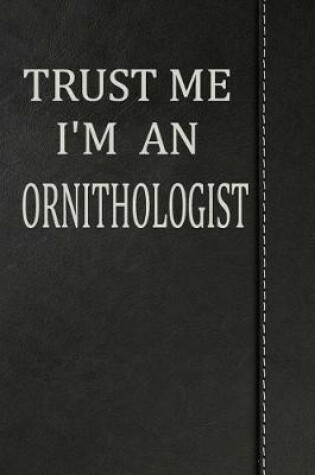 Cover of Trust Me I'm an Ornithologist