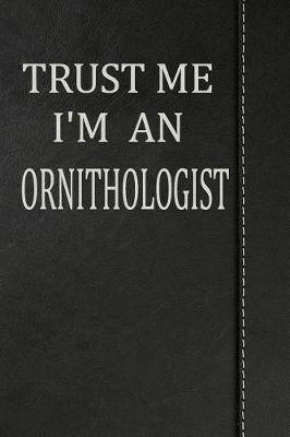 Book cover for Trust Me I'm an Ornithologist