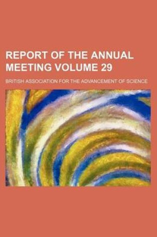 Cover of Report of the Annual Meeting Volume 29