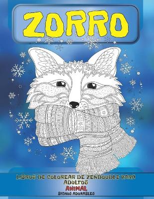 Book cover for Libros de colorear de Zendoodle para adultos - Bichos adorables - Animal - Zorro