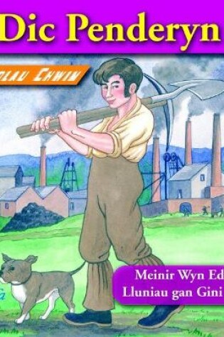 Cover of Chwedlau Chwim: Dic Penderyn