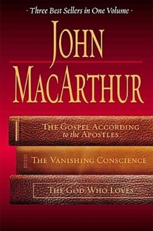 Cover of The Gospel According to the Apostles / the Vanishing Conscience / the God Who Loves