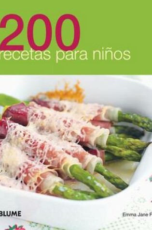 Cover of 200 Recetas Para Ninos