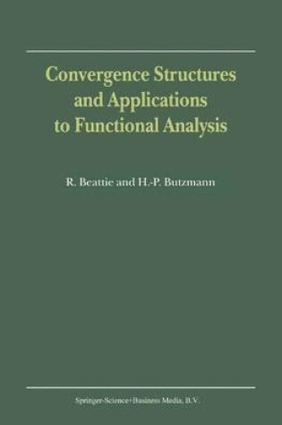 Cover of Convergence Structures and Applications to Functional Analysis