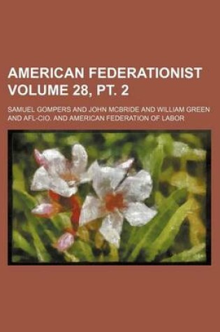 Cover of American Federationist Volume 28, PT. 2