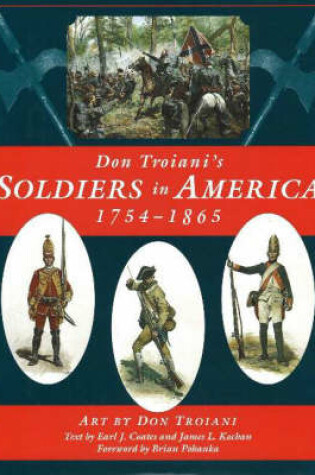 Cover of Don Troiani's Soldiers in America, 1754-1865