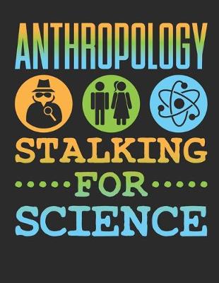 Book cover for Anthropology Stalking for Science