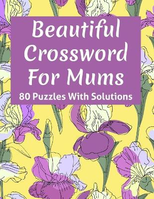 Book cover for Beautiful Crossword Book For Mums