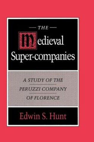 Cover of The Medieval Super-Companies