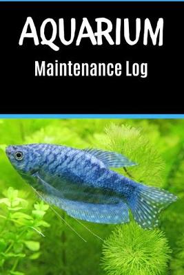 Book cover for Aquarium Maintenance log