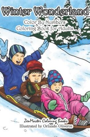 Cover of Winter Wonderland Color By Numbers Coloring Book For Adults