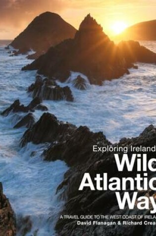 Cover of Exploring Ireland's Wild Atlantic Way: A Travel Guide to the West Coast of Ireland