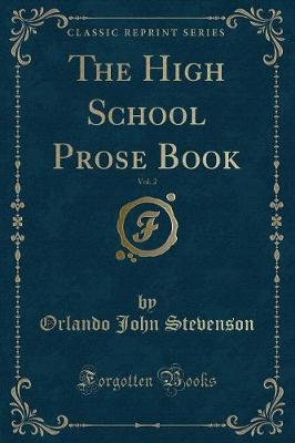 Book cover for The High School Prose Book, Vol. 2 (Classic Reprint)