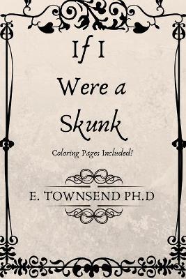 Book cover for If I Were a Skunk