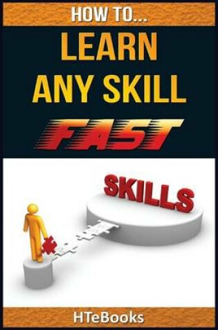 Cover of How To Learn Any Skill Fast