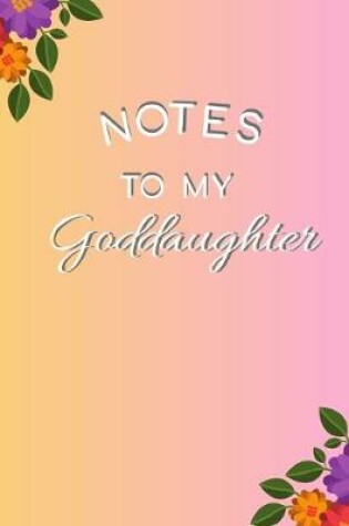 Cover of Notes to My Goddaughter